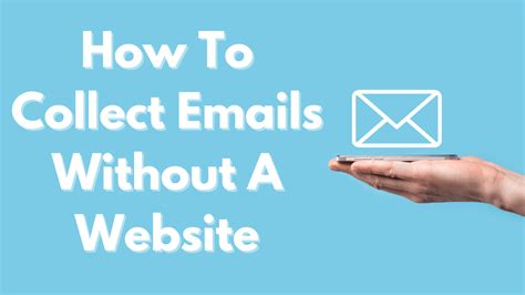 How to Collect Emails Without a Website: The Art of Building Lists in Unconventional Ways